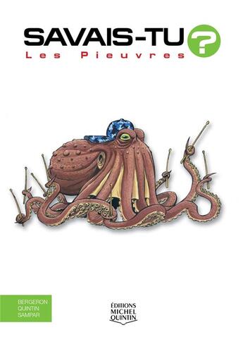 Couverture du livre « Savais-tu ? t.40 : les pieuvres » de Alain M. Bergeron et Sampar et Michel Quintin aux éditions Michel Quintin