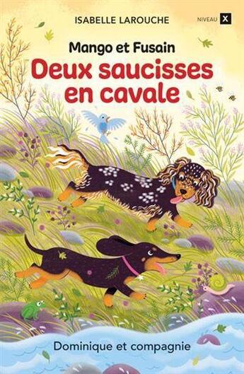 Couverture du livre « Deux saucisses en cavale » de Isabelle Larouche aux éditions Dominique Et Compagnie