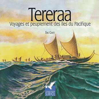 Couverture du livre « Tereraa ; voyage et peuplement des îles du Pacifique » de Eric Conte aux éditions Au Vent Des Iles