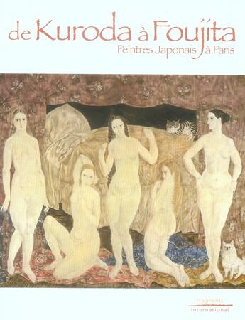 Couverture du livre « De Kuroda à Foujita ; peintres Japonais à Paris » de  aux éditions Fragments International