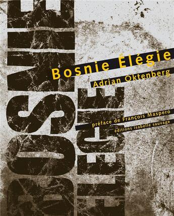 Couverture du livre « Bosnie élégie » de Oktenberg Adrian aux éditions Isabelle Sauvage