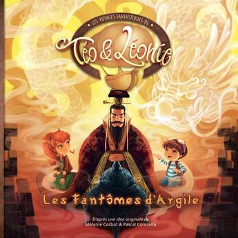 Couverture du livre « Les voyages fantastiques de Téo et Léonie Tome 5 : les fantômes d'Argile » de Pascal Conicella et Melanie Corbat et Pascal Montjovent aux éditions Kenzan Studios