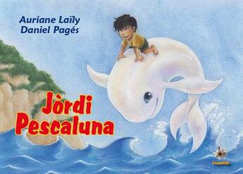 Couverture du livre « Jordi Pescaluna » de Daniel Pages et Auriane Laily aux éditions L'ametlier