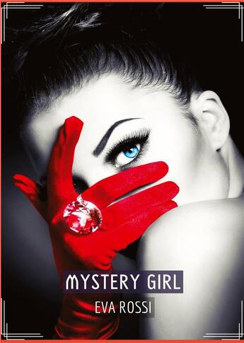 Couverture du livre « Mystery Girl : Conte Érotique Interdit de Sexe Hard Français » de Rossi Eva aux éditions Tredition