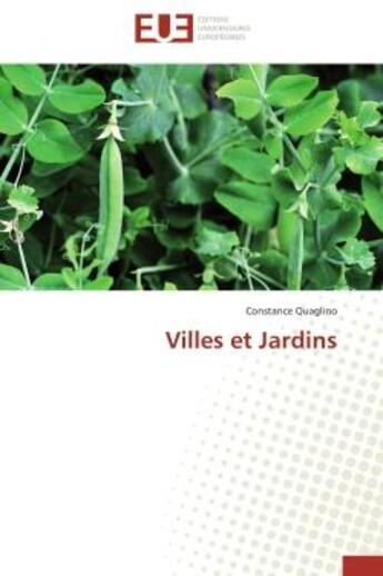 Couverture du livre « Villes et jardins » de Quaglino-C aux éditions Editions Universitaires Europeennes