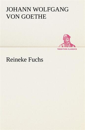 Couverture du livre « Reineke fuchs » de Goethe J aux éditions Tredition