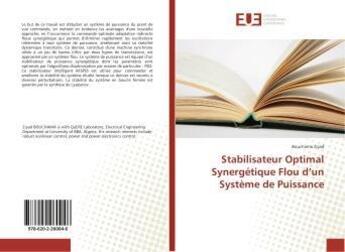 Couverture du livre « Stabilisateur Optimal Synergétique Flou d'un Système de Puissance » de Bouchama Ziyad aux éditions Editions Universitaires Europeennes