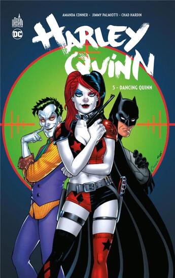 Couverture du livre « Harley Quinn Tome 5 : dancing Quinn » de Amanda Conner et Jimmy Palmiotti et Chad Hardin aux éditions Urban Comics