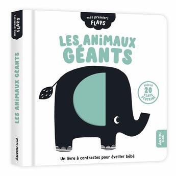 Couverture du livre « Mes premiers flaps - les animaux geants » de Kendall Wendy aux éditions Philippe Auzou