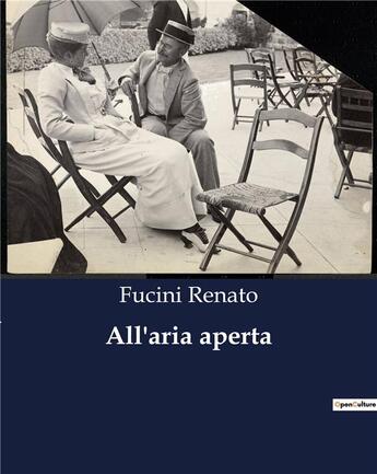 Couverture du livre « All'aria aperta » de Renato Fucini aux éditions Culturea