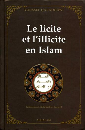 Couverture du livre « Le licite et l'illicite en islam » de Youssef Qardawi aux éditions Al Qalam