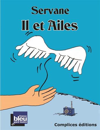 Couverture du livre « Il et ailes » de Servane aux éditions Complices