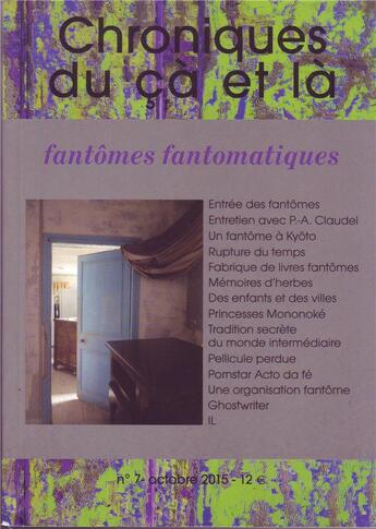 Couverture du livre « Chroniques du çà et là N.7 ; fantômes fantomatiques » de Chroniques Du Ca Et La aux éditions Chroniques Du Ca Et La