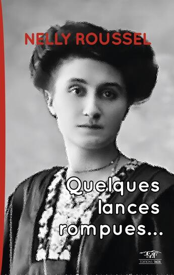 Couverture du livre « QUELQUES LANCES ROMPUES » de Nelly Roussel aux éditions Editions Taos