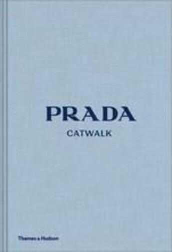 Couverture du livre « Prada catwalk the complete collections » de Susannah Frankel aux éditions Thames & Hudson