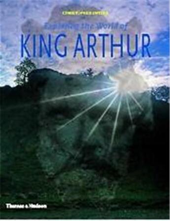 Couverture du livre « Exploring the world of king arthur » de  aux éditions Thames & Hudson