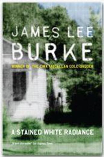 Couverture du livre « A stained white radiance » de James Lee Burke aux éditions Orion