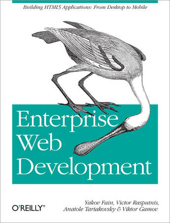 Couverture du livre « Enterprise Web Development » de Yakov Fain aux éditions O`reilly Media