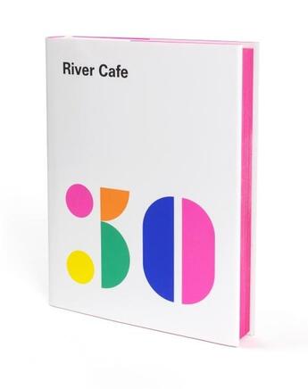 Couverture du livre « RIVER CAFE 30 » de Ruth Rogers aux éditions Ebury Press