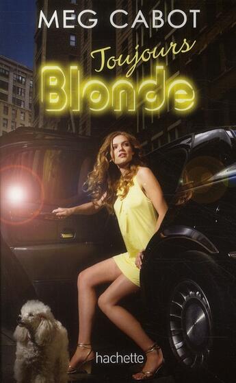 Couverture du livre « Blonde t.2 ; toujours blonde » de Meg Cabot aux éditions Hachette Romans