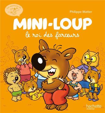 Couverture du livre « Mini-Loup le roi des farceurs » de Philippe Matter et Munch Philippe aux éditions Hachette Enfants