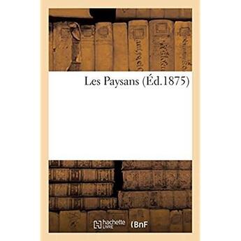 Couverture du livre « Les Paysans » de Alphonse Esquiros aux éditions Hachette Bnf