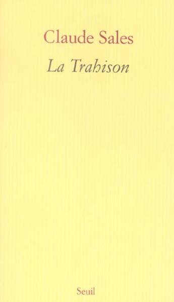 Couverture du livre « La trahison » de Claude Sales aux éditions Seuil