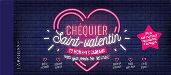 Couverture du livre « Chéquier Saint-Valentin : 20 moments cadeaux rien que pour toi (et moi) » de Corre Montagu F. aux éditions Larousse