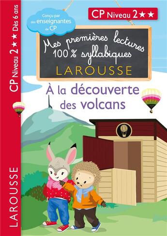 Couverture du livre « Premieres lectures syllabiques niveau 2 - a la decouverte des volcans » de Heffner/Levallois aux éditions Larousse