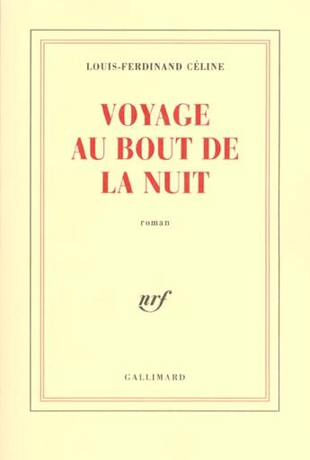 Couverture du livre « Voyage au bout de la nuit » de Louis-Ferdinand Celine aux éditions Gallimard