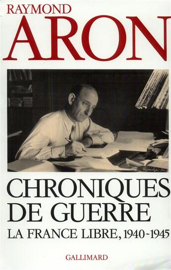 Couverture du livre « Chroniques de guerre - la france libre (1940-1945) » de Aron/Soutou aux éditions Gallimard