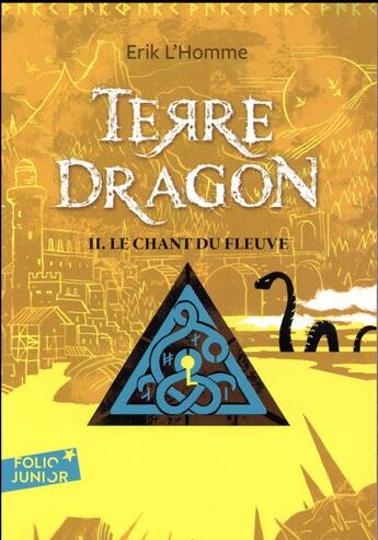 Couverture du livre « Terre-Dragon Tome 2 : le chant du fleuve » de Erik L'Homme aux éditions Gallimard-jeunesse