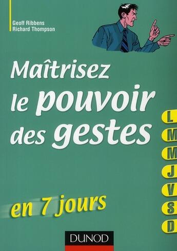 Couverture du livre « Maitriser le pouvoir des gestes en 7 jours » de Ribbens+Thompson aux éditions Dunod