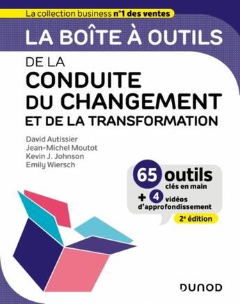 Couverture du livre « La boîte à outils : de la conduite du changement et de la transformation (2e édition) » de David Autissier et Jean-Michel Moutot et Kevin Johnson et Emily Metais-Wiersch aux éditions Dunod