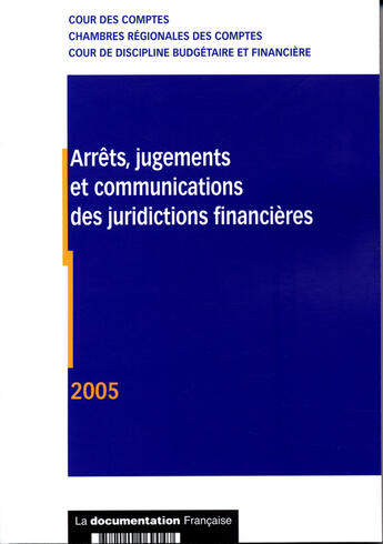 Couverture du livre « Arrêts, jugements et communications des juridictions financières » de  aux éditions Documentation Francaise