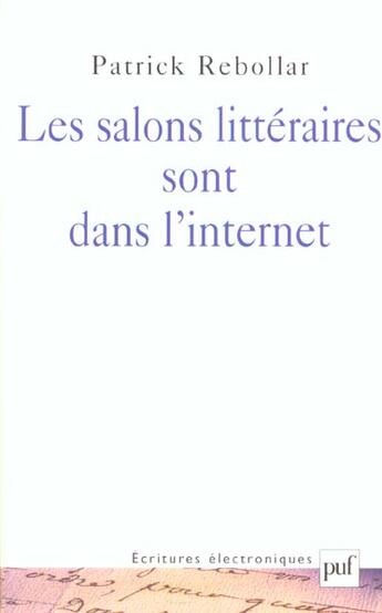 Couverture du livre « Les salons littéraires à l'heure d'Internet » de Patrick Rebollar aux éditions Puf