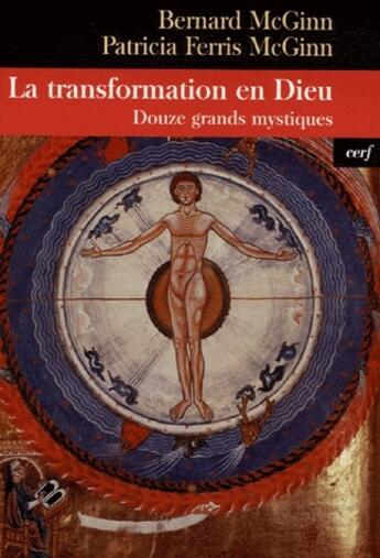 Couverture du livre « La transformation en Dieu ; douze grands mystiques » de Mc Ginn Bp aux éditions Cerf