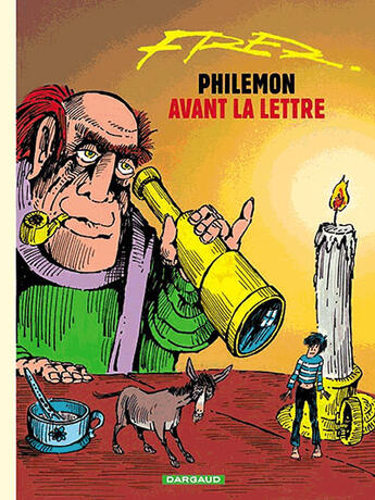 Couverture du livre « Philémon Tome 1 : Philémon avant la lettre » de Fred aux éditions Dargaud