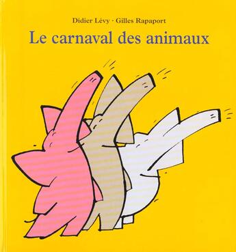 Couverture du livre « Carnaval des animaux (le) » de Rapaport Gilles aux éditions Ecole Des Loisirs