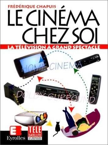 Couverture du livre « Le Cinema Chez Soi » de Chapuis aux éditions Eyrolles