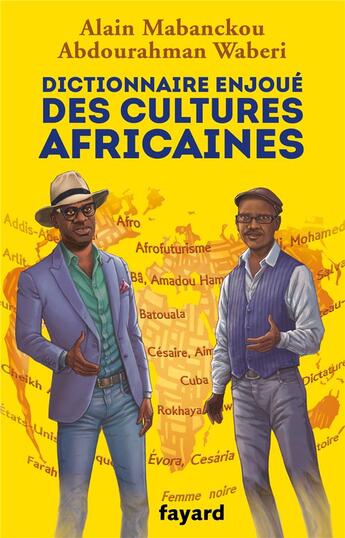 Couverture du livre « Dictionnaire enjoué des cultures africaines » de Alain Mabanckou et Abdourahman A. Waberi aux éditions Fayard