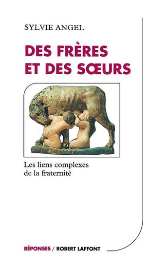 Couverture du livre « Des frères et des soeurs » de Sylvie Angel aux éditions Robert Laffont