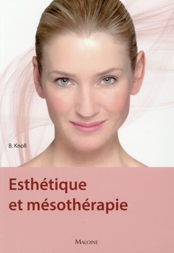 Couverture du livre « Esthetique et mesotherapie » de Knoll/Goursac aux éditions Maloine