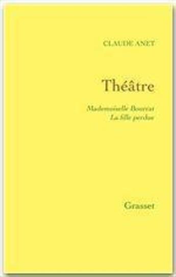 Couverture du livre « Théâtre » de Claude Anet aux éditions Grasset Et Fasquelle