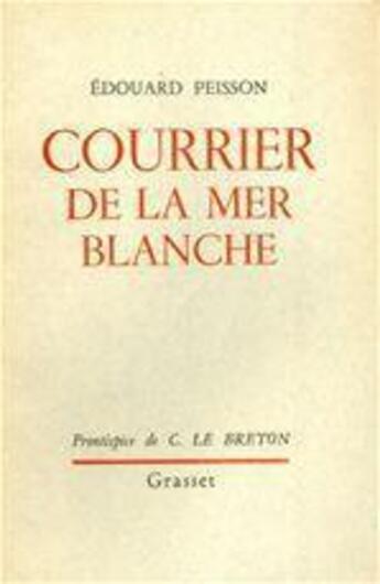 Couverture du livre « Courrier de la mer blanche » de Edouard Peisson aux éditions Grasset Et Fasquelle