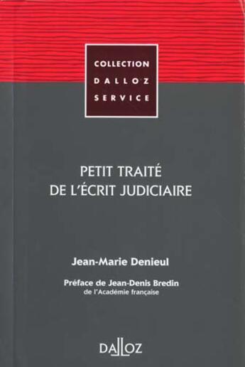 Couverture du livre « Petit Traite De L'Ecrit Judiciaire » de Jean-Marie Denieul aux éditions Dalloz