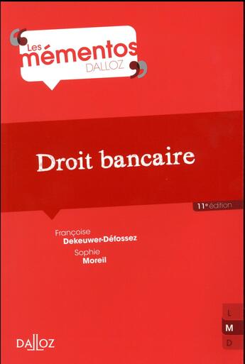 Couverture du livre « Droit bancaire (11e édition) » de Sophie Moreil et Francoise Dekeuwer-Defossez aux éditions Dalloz