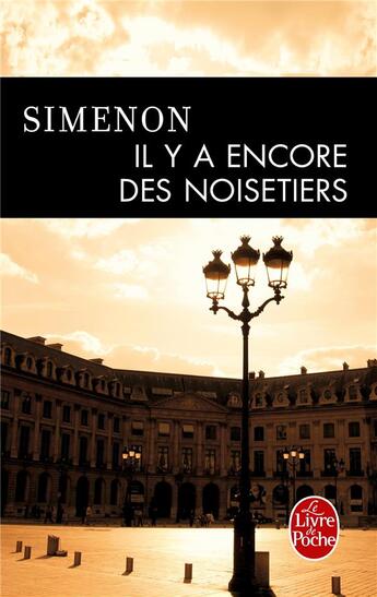 Couverture du livre « Il y a encore des noisetiers » de Georges Simenon aux éditions Le Livre De Poche