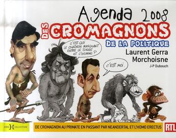 Couverture du livre « Agenda 2008 des cromagnons de la politique » de Laurent Gerra aux éditions Hors Collection