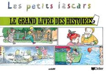 Couverture du livre « Les Petits Lascars 3 ; Le Grand Livre Des Histoires 3 » de Michelle Garabedian et F Petrault-Vailleau et M Lerasle aux éditions Didier